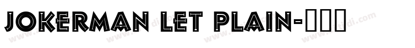 Jokerman LET Plain字体转换